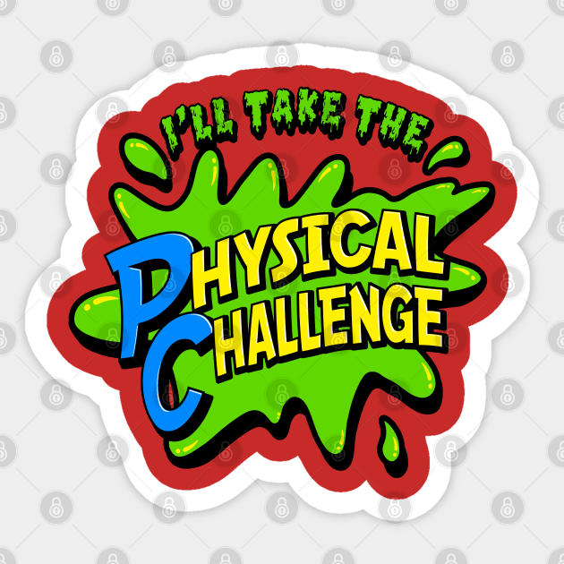 I'll Take The Physical Challenge - Funny Retro DD graphic T-Shirt Sticker by ChattanoogaTshirt